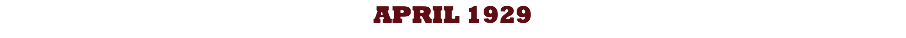 APRIL 1929